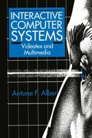 Interactive Computer Systems : Videotex and Multimedia