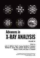 Advances in X-Ray Analysis : Volume 36