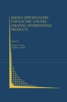 Service Opportunities for Electric Utilities: Creating Differentiated Products