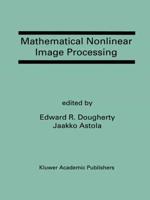 Mathematical Nonlinear Image Processing: A Special Issue of the Journal of Mathematical Imaging and Vision