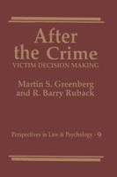 After the Crime : Victim Decision Making