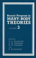 Recent Progress in Many-Body Theories : Volume 3