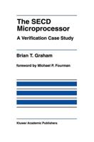 The SECD Microprocessor : A Verification Case Study