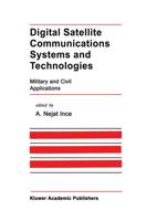 Digital Satellite Communications Systems and Technologies : Military and Civil Applications