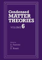 Condensed Matter Theories : Volume 6