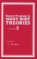 Recent Progress in Many-Body Theories : Volume 2