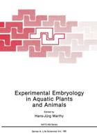 Experimental Embryology in Aquatic Plants and Animals