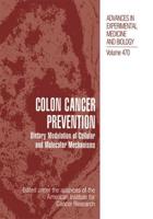 Colon Cancer Prevention : Dietary Modulation of Cellular and Molecular Mechanisms