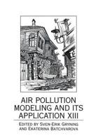 Air Pollution Modeling and Its Application XIII