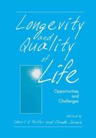 Longevity and Quality of Life : Opportunities and Challenges