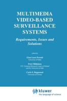 Multimedia Video-Based Surveillance Systems : Requirements, Issues and Solutions