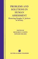 Problems and Solutions in Human Assessment : Honoring Douglas N. Jackson at Seventy