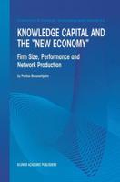 Knowledge Capital and the "New Economy" : Firm Size, Performance And Network Production