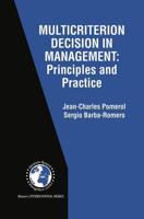 Multicriterion Decision in Management : Principles and Practice