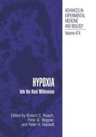 Hypoxia : Into the Next Millennium