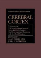 Cerebral Cortex : Neurodegenerative and Age-Related Changes in Structure and Function of Cerebral Cortex