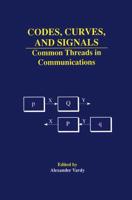 Codes, Curves, and Signals : Common Threads in Communications
