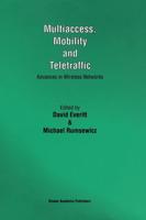 Multiaccess, Mobility and Teletraffic : Advances in Wireless Networks