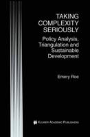 Taking Complexity Seriously : Policy Analysis, Triangulation and Sustainable Development