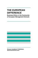 The European Difference : Business Ethics in the Community of European Management Schools