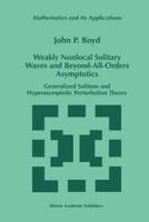 Weakly Nonlocal Solitary Waves and Beyond-All-Orders Asymptotics : Generalized Solitons and Hyperasymptotic Perturbation Theory