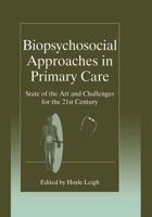 Biopsychosocial Approaches in Primary Care : State of the Art and Challenges for the 21st Century