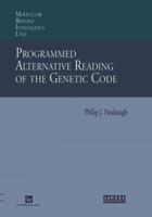 Programmed Alternative Reading of the Genetic Code : Molecular Biology Intelligence Unit