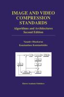 Image and Video Compression Standards : Algorithms and Architectures