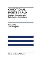 Conditional Monte Carlo : Gradient Estimation and Optimization Applications