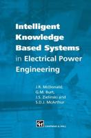 Intelligent knowledge based systems in electrical power engineering