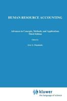 Human Resource Accounting : Advances in Concepts, Methods and Applications