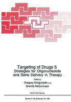 Targeting of Drugs 5 : Strategies for Oligonucleotide and Gene Delivery in Therapy