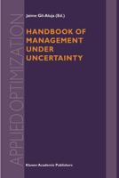 Handbook of Management under Uncertainty