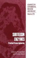 Subtilisin Enzymes: Practical Protein Engineering