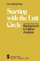 Starting with the Unit Circle : Background to Higher Analysis