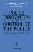 Police Innovation and Control of the Police : Problems of Law, Order, and Community