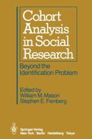 Cohort Analysis in Social Research : Beyond the Identification Problem