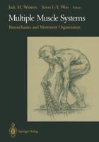 Multiple Muscle Systems : Biomechanics and Movement Organization