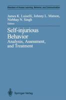 Self-injurious Behavior : Analysis, Assessment, and Treatment