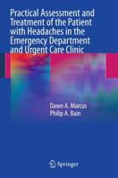 Practical Assessment and Treatment of the Patient With Headaches in the Emergency Department and Urgent Care Clinic