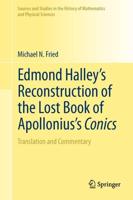 Edmond Halley's Reconstruction of the Lost Book of Apollonius's Conics : Translation and Commentary