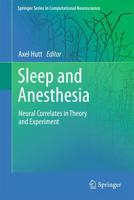 Sleep and Anesthesia : Neural Correlates in Theory and Experiment