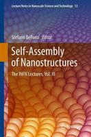 Self-Assembly of Nanostructures : The INFN Lectures, Vol. III