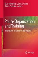 Police Organization and Training: Innovations in Research and Practice