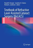 Textbook of Refractive Laser Assisted Cataract Surgery