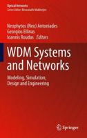 WDM Systems and Networks : Modeling, Simulation, Design and Engineering