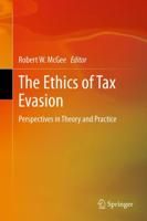 The Ethics of Tax Evasion : Perspectives in Theory and Practice