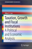 Taxation, Growth and Fiscal Institutions : A Political and Economic Analysis