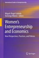 Women's Entrepreneurship and Economics : New Perspectives, Practices, and Policies