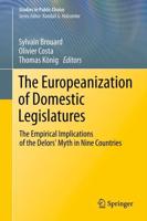 The Europeanization of Domestic Legislatures : The Empirical Implications of the Delors' Myth in Nine Countries